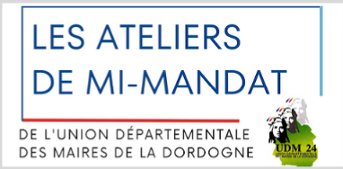 LES UNIVERSITÉS DE MI-MANDAT DES MAIRES DE LA DORDOGNE